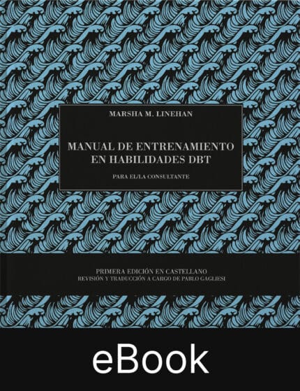 Manual de Entrenamiento en Habilidades DBT para el/la Consultante (eBook)