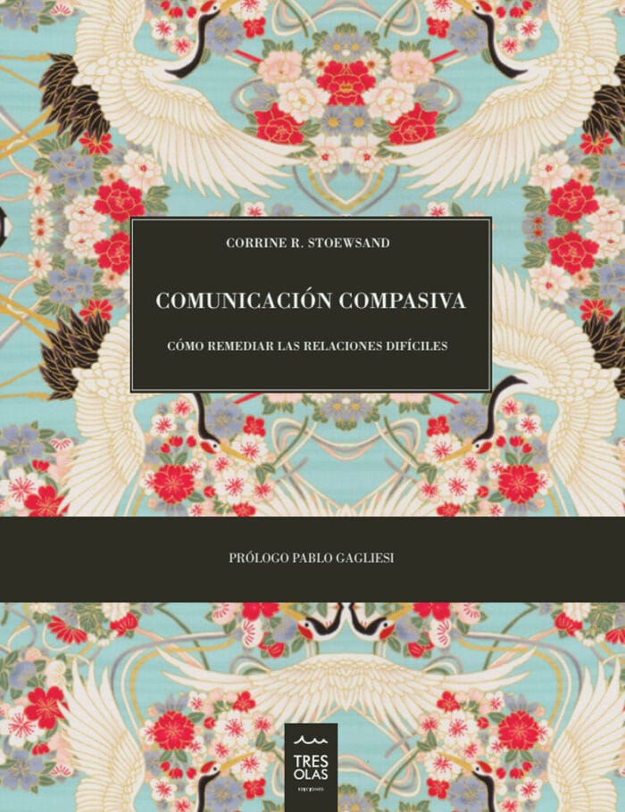 Tapa libro (4) Comunicación Compasiva: Cómo remediar las relaciones difíciles - Imagen 1