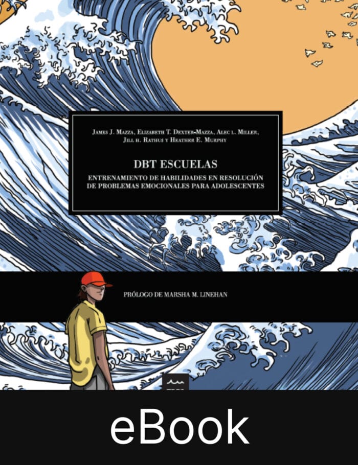 DBT Escuelas: Entrenamiento de habilidades en resolución de problemas emocionales para adolescentes (eBook) - Imagen 1