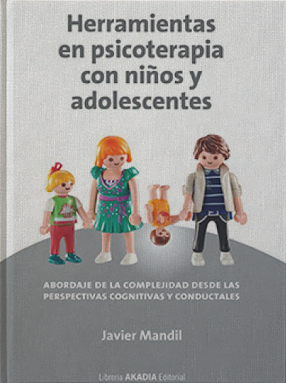 Portada Herramientas en psicoterapia con niños y adolescentes: abordaje de la complejidad desde las perspectivas cognitivas