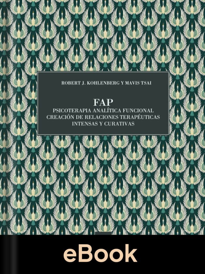 TO_FAP_eBook FAP | Psicoterapia Analítica Funcional. Creación de relaciones terapéuticas intensas y curativas (eBook) - Imagen 1