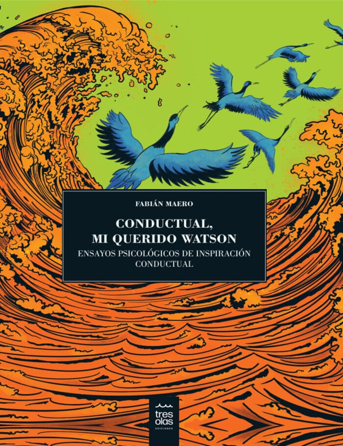 Tapa libro (1) Conductual, mi querido Watson. Ensayos psicológicos de inspiración conductual - Imagen 1