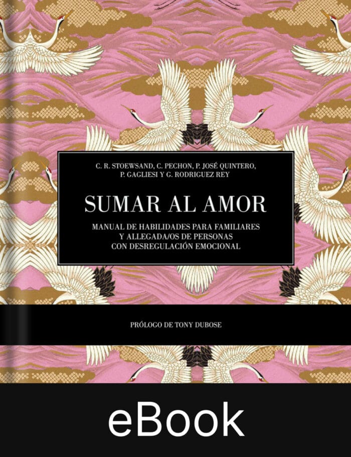 Tapa - Libro Ebook_300x390px (7) Sumar al Amor. Manual de habilidades para familiares y allegada/os de personas con desregulación emocional (eBook) - Imagen 1
